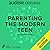 Parenting the Modern Teen