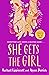 She Gets the Girl by Rachael Lippincott She Gets the Girl by Rachael Lippincott