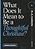 What Does It Mean to Be a Thoughtful Christian? by David S. Dockery