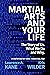 Martial Arts and Your Life by Lawrence A. Kane