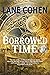 Borrowed Time by Lane  Cohen