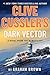 Dark Vector (NUMA Files, #19) by Clive Cussler