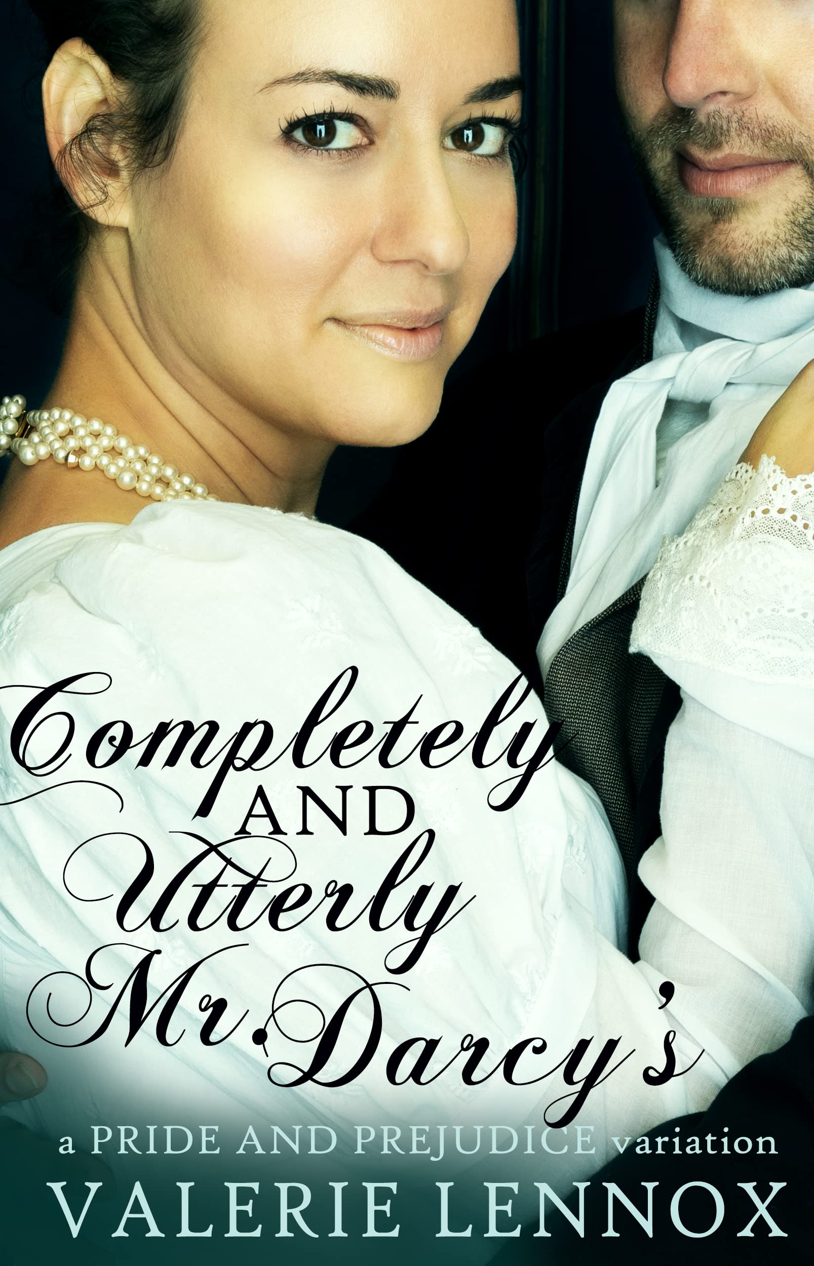 Completely and Utterly Mr. Darcy's: a Pride and Prejudice variation (Kindle Edition)