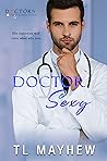 Doctor Sexy (Doctors of Eastport General)
