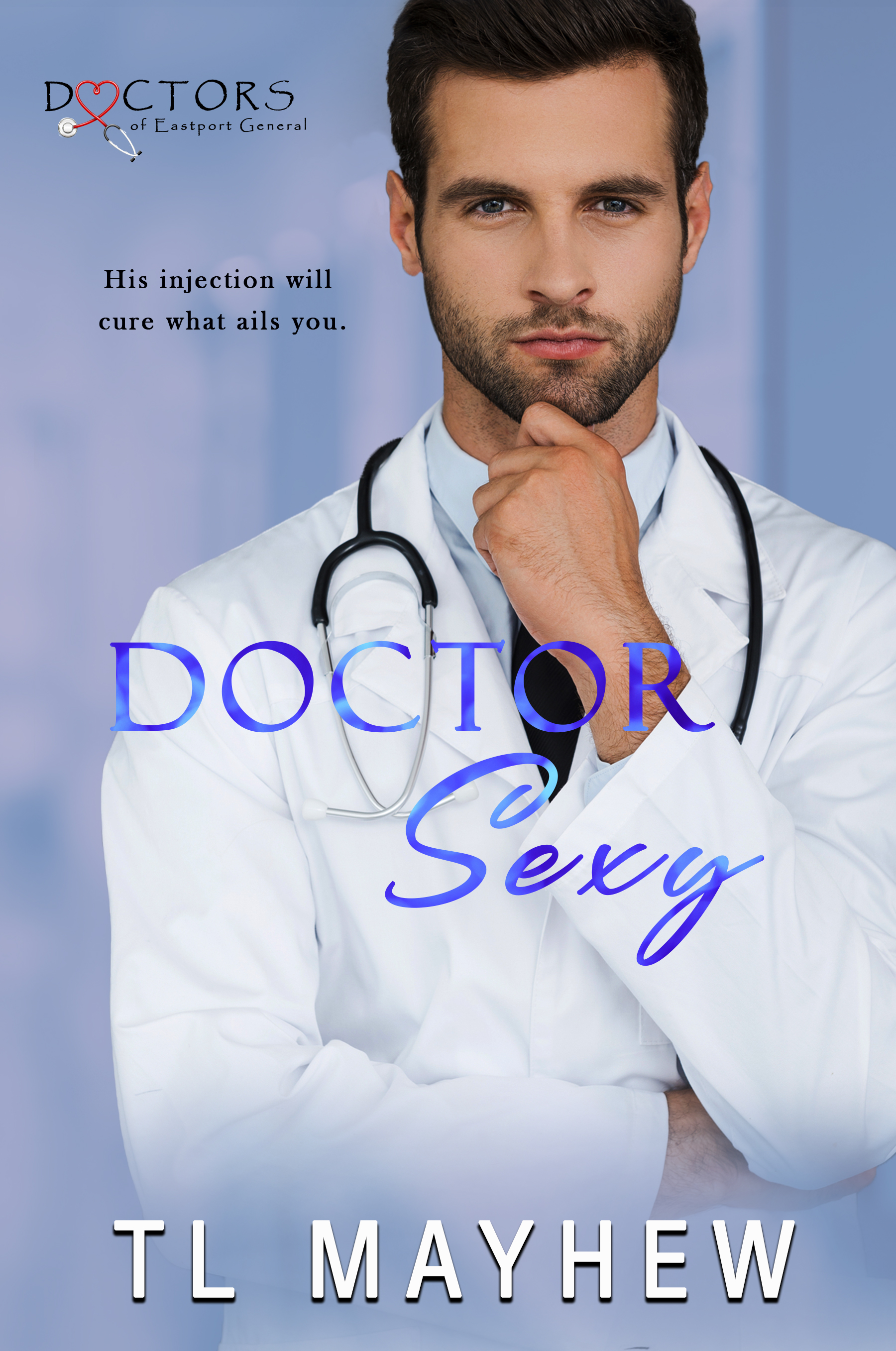 Doctor Sexy (Doctors of Eastport General)