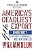 America's Deadliest Export: Democracy – The Truth about US Foreign Policy and Everything Else
