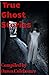 True Ghost Stories
