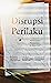 Disrupsi Perilaku by Abdul Aziz SR
