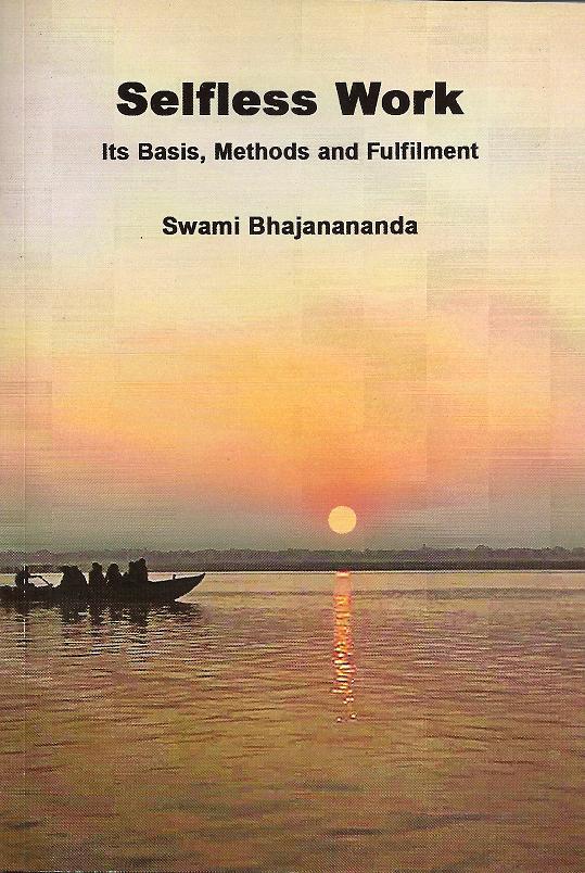 Selfless Work: Its Basis, Methods, and Fulfilment