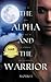 The Alpha and The Warrior