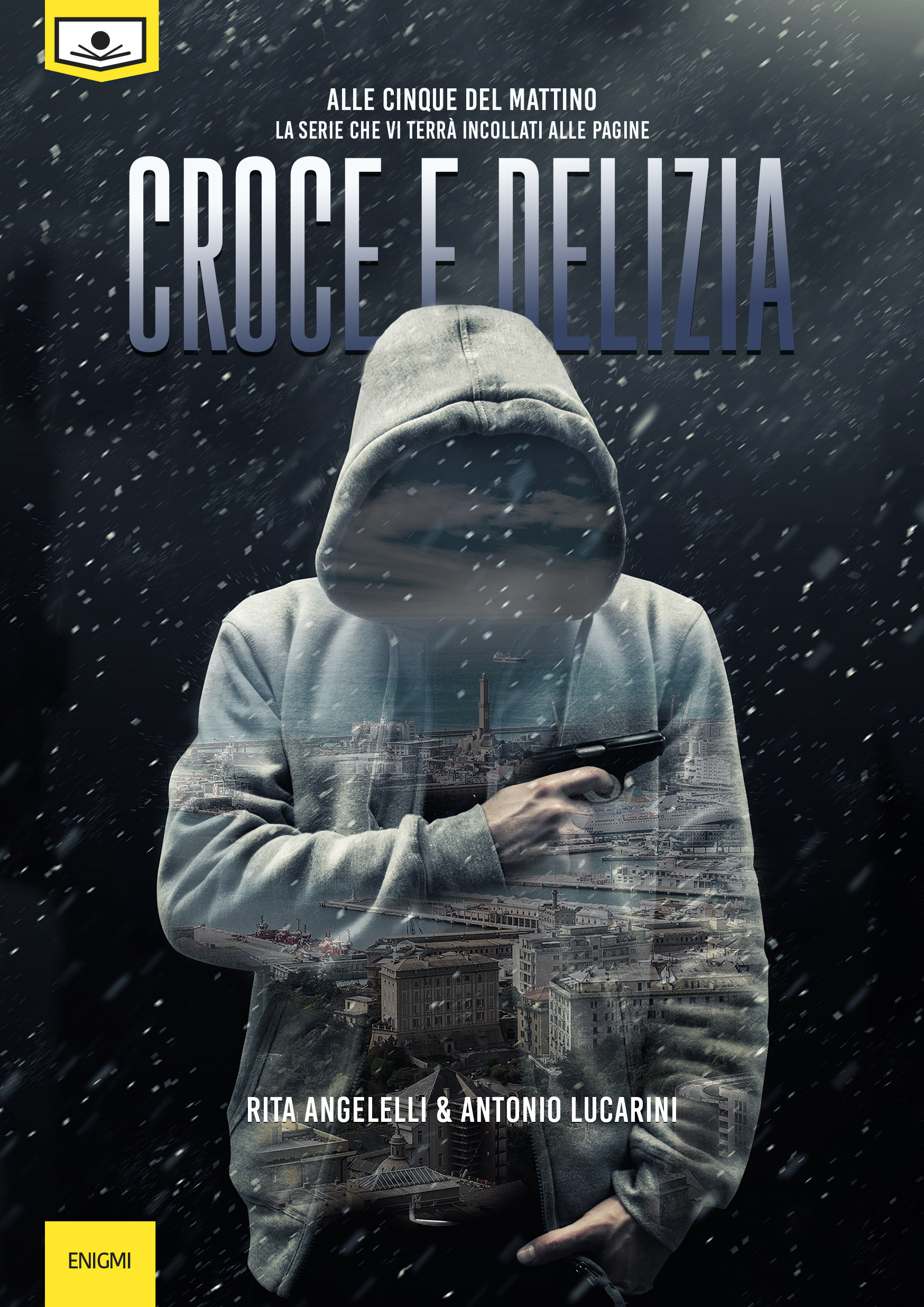 Croce e delizia (Alle cinque del mattino #2)