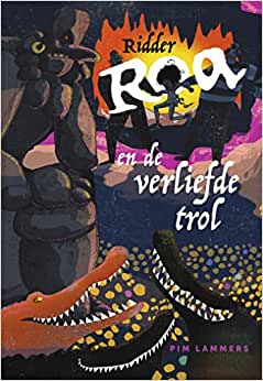 Ridder Roa en de verliefde trol (Hardcover)