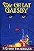 The Great Gatsby by F. Scott Fitzgerald The Great Gatsby by F. Scott Fitzgerald