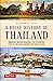 Brief History of Thailand by Richard A. Ruth