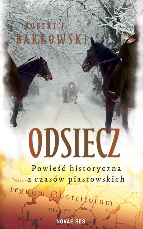 Odsiecz (Powieść historyczna z czasów piastowskich, #2)