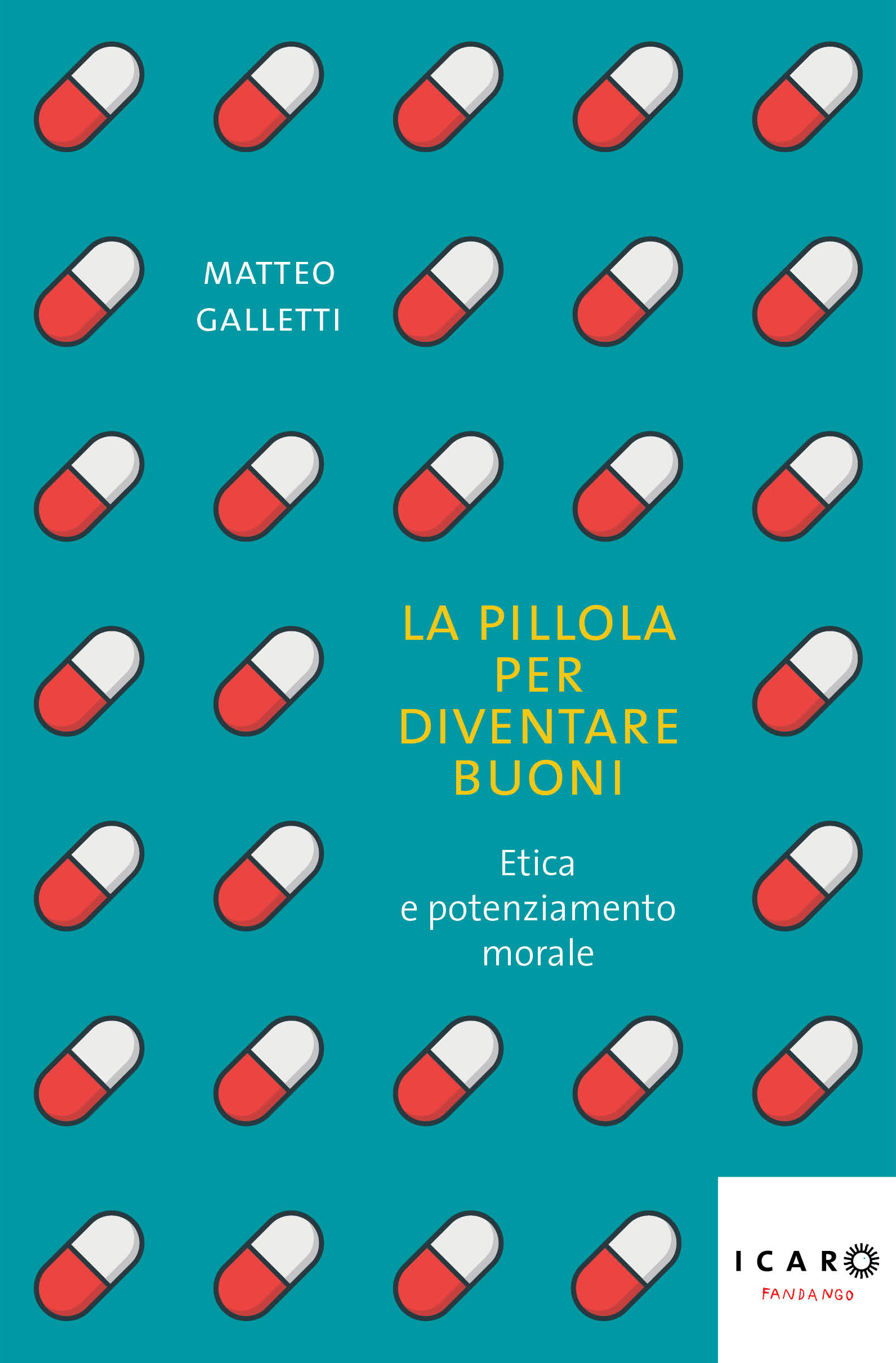 La pillola per diventare buoni (Paperback)