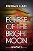 Eclipse of the Bright Moon
