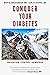 Conquer Your Diabetes: Prev...