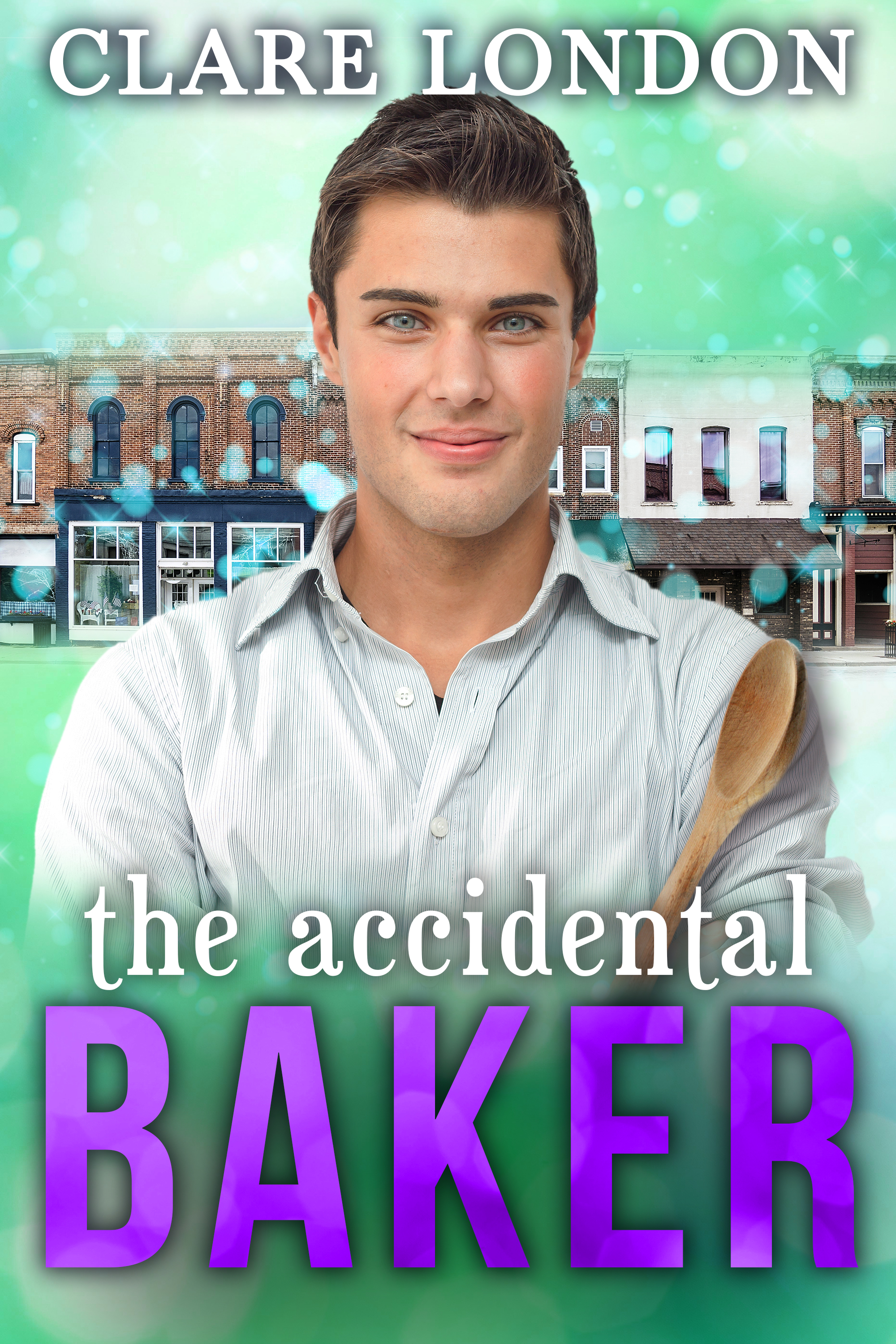 The Accidental Baker (Kindle Edition)