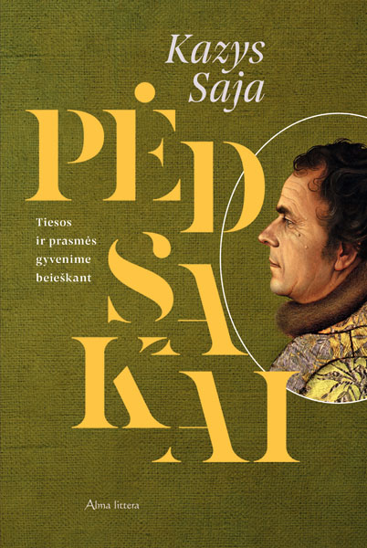 Pėdsakai: tiesos ir prasmės gyvenime beieškant (Hardcover)
