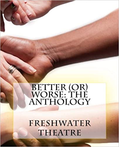 Better (or) Worse: An Anthology