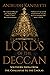Lords of the Deccan: Southern India from the Chalukyas to the Cholas