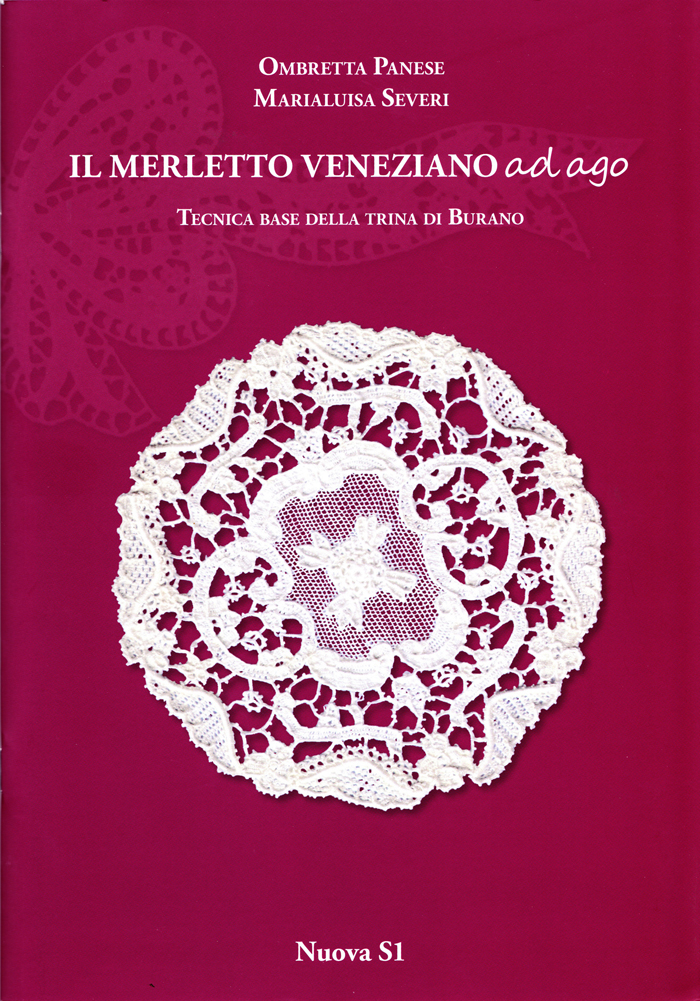 ll merletto veneziano ad ago: Tecnica base della trina di Burano (Paperback)