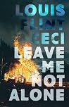 Leave Me Not Alone by Louis Flint Ceci