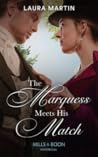 The Marquess Meets His Match by Laura      Martin