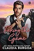 Faking The Game (Paradise Bay Billionaire Brothers, #1)