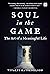 Soul in the Game: The Art o...