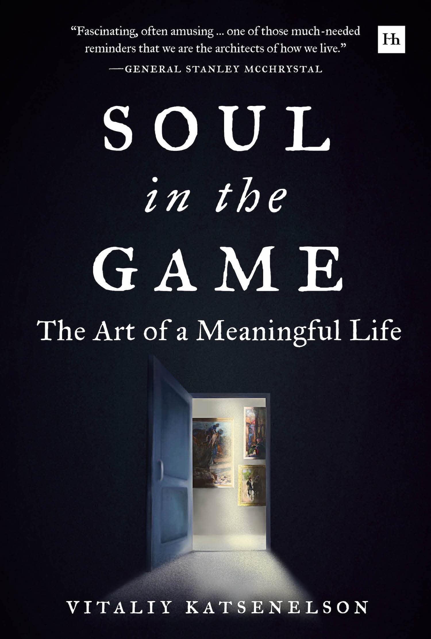 Soul in the Game: The Art of a Meaningful Life (Kindle Edition)