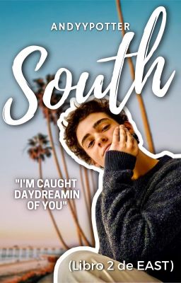 South || Joshua Bassett & Tú (East, #2)