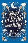 Bajo el brillo de la luna by Julia Quinn