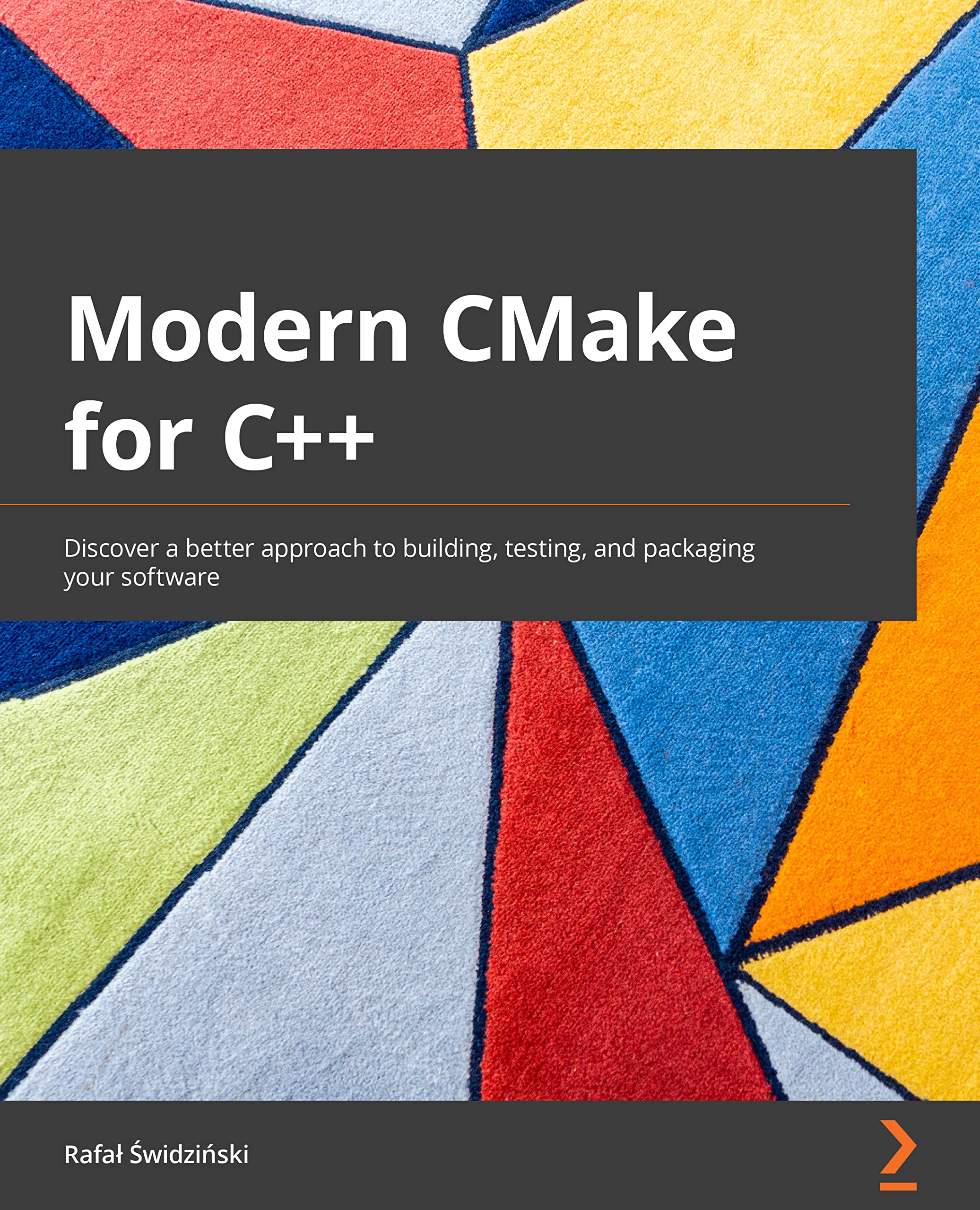 Modern CMake for C++: Discover a better approach to building, testing, and packaging your software (Kindle Edition)