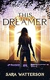 This Dreamer by Sara Watterson