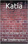 Katia: Munich, the edge of love Katia: Munich, the edge of love