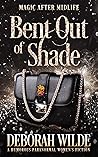 Bent Out of Shade