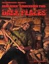 Dark Places: Sourcebook 2 (Dead Reign) Dark Places: Sourcebook 2 (Dead Reign)