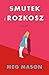 Smutek i rozkosz