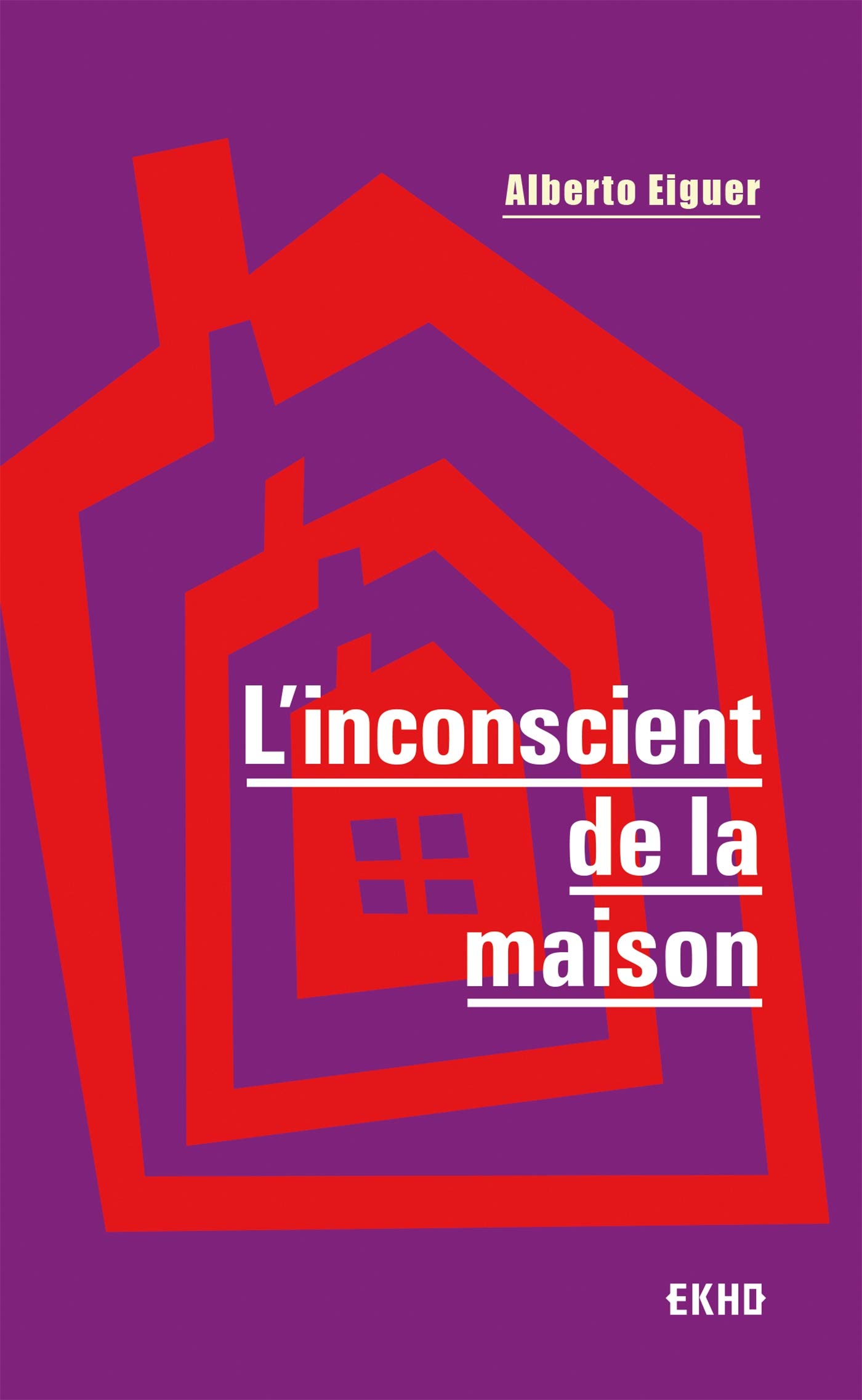 L'inconscient de la maison - 3e éd. (Paperback)