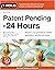 Patent Pending in 24 Hours