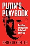 Putin's Playbook:...