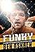 Funky: My Defiant Path Through the Wild World of Combat Sports