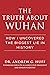The Truth about Wuhan by Andrew Huff