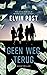 Geen weg terug (Politie niet betreden) (Dutch Edition)