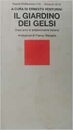 Il giardino dei gelsi. Dieci anni di antipsichiatria italiana (Paperback)