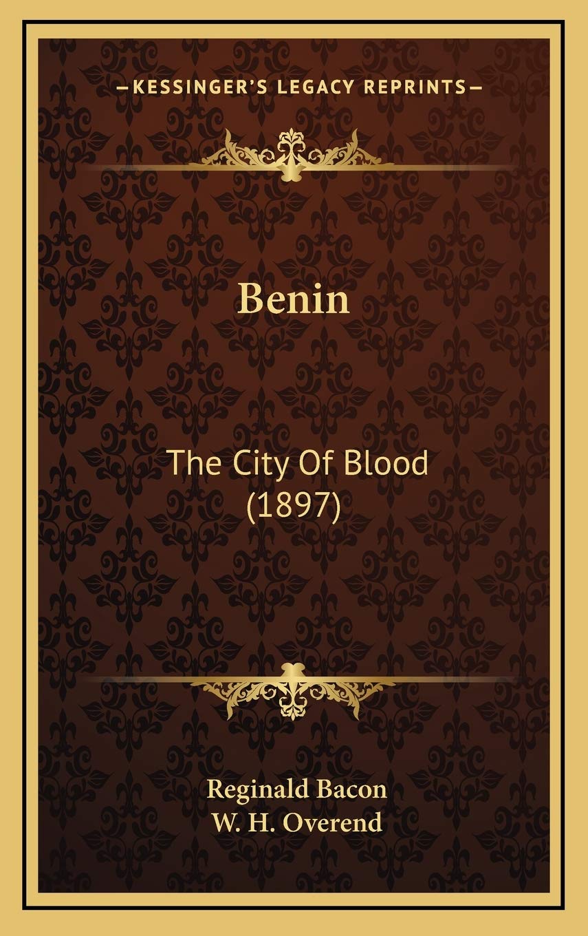 Benin: The City Of Blood (1897)