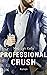 Professional Crush (Back to you, #2)