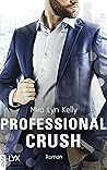 Professional Crush by Mira Lyn Kelly